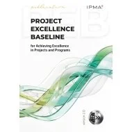 Project Excellence Baseline
-
For Achieving Excellence in Projects and Programs
-
Version 2.0
