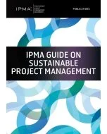 IPMA Guide on Sustainable Project Management