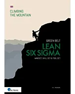 Lean Six Sigma Green Belt – Mindset, Skill set and Tool set