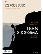 Lean Six Sigma Yellow & Orange Belt – 60 Exercises and Rationals 