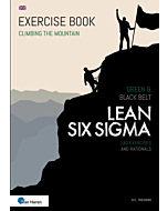 Lean Six Sigma Green & Black Belt - 140 Exercises and Rationals