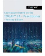 Courserware based on TOGAF EA Practitioner Syllabus - Revised Edition