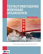 Testautomatisering wendbaar organiseren
