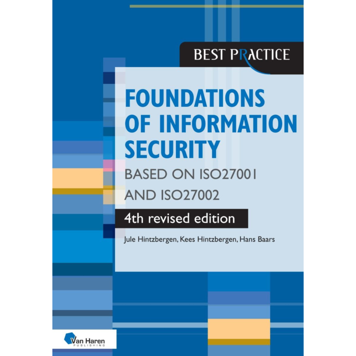 Foundations of Information Security based on ISO27001 and ISO27002 – 4th revised edition