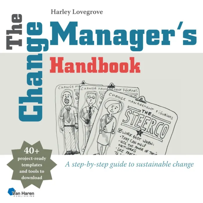 The Change Manager's Handbook