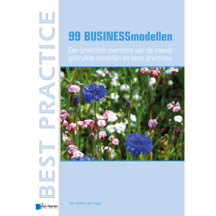 Businessmodellen Een praktisch overzicht van de meest gebruikte modellen en best practices