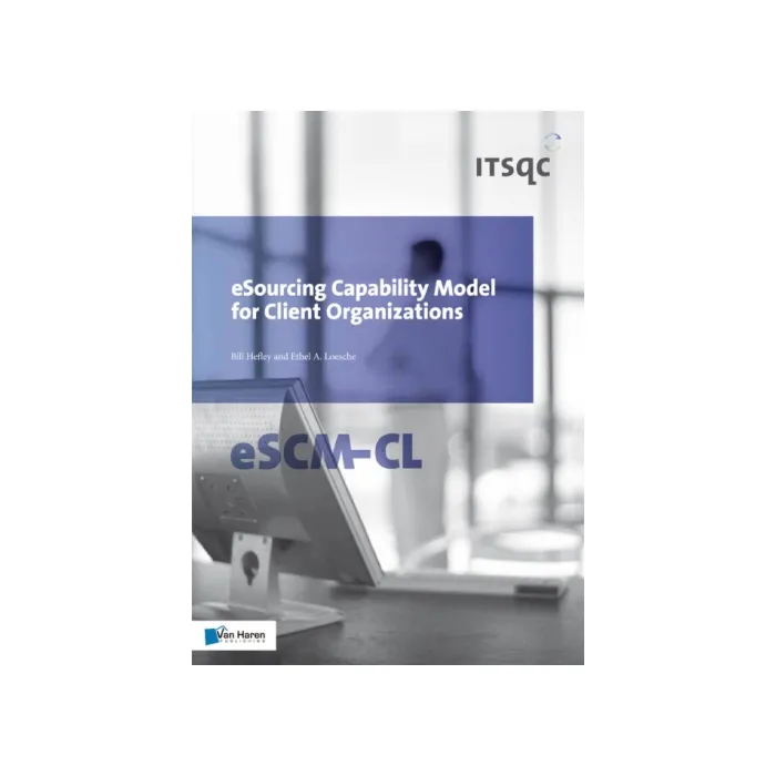 eSourcing Capability Model for Client Organizations eSCM CL