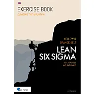 Lean Six Sigma Yellow & Orange Belt – 60 Exercises and Rationals 