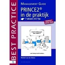 PRINCE2 in de Praktijk - 7 Valkuilen, 100 Tips - Management guide 
