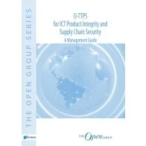 O-TTPS: for ICT Product Integrity and Supply Chain Security – A Management Guide