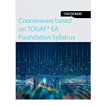 Courserware based on TOGAF EA Foundation Syllabus