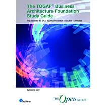 The TOGAF® Business Architecture Foundation Study Guide 