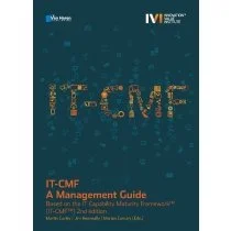 IT-CMF – A Management Guide - Based on the IT Capability Maturity Framework™ (IT-CMF™) 2nd edition