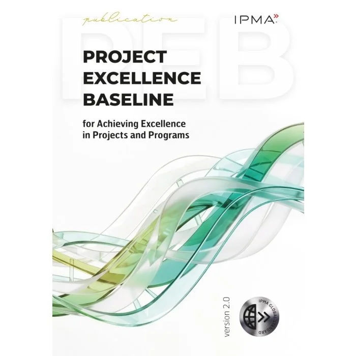Project Excellence Baseline
-
For Achieving Excellence in Projects and Programs
-
Version 2.0